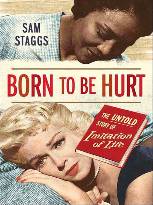 Title details for Born to Be Hurt by Sam Staggs - Available